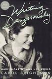 Brightman, Carol: Writing Dangerously : Mary McCarthy and Her World Brightman, Carol: Writing Dangerously : Mary McCarthy and Her World