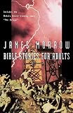 Morrow, James: Bible Stories for Adults