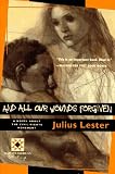 Lester, Julius: And All Our Wounds Forgiven