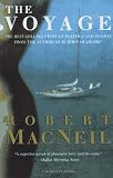 MacNeil, Robert: The Voyage MacNeil, Robert: The Voyage