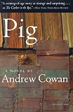 Cowan, Andrew: Pig Cowan, Andrew: Pig