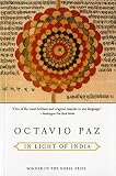 Paz, Octavio: In Light of India Paz, Octavio: In Light of India