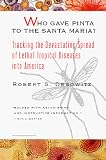 Desowitz, Robert S.: Who Gave Pinta to the Santa Maria?: Torrid Diseases in a Temperate World
