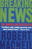 MacNeil, Robert: Breaking News MacNeil, Robert: Breaking News