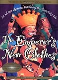 Starbright Foundation Staff: The Emperor's New Clothes : An All-Star Retelling of the Classic Fairy Tale