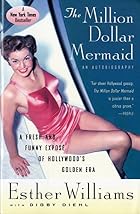 The Million Dollar Mermaid: An Autobiography&hellip;