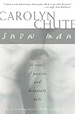 Chute, Carolyn: Snow Man