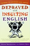 Shea, Ammon: Depraved and Insulting English Shea, Ammon: Depraved and Insulting English