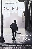O'Hagan, Andrew: Our Fathers O'Hagan, Andrew: Our Fathers