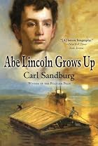 Abe Lincoln Grows Up by Carl Sandburg