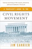 Carrier, Jim: A Traveler's Guide to the Civil Rights Movement Carrier, Jim: A Traveler's Guide to the Civil Rights Movement