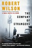 Wilson, Robert: The Company Of Strangers