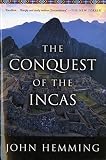 Hemming, John: The Conquest of the Incas