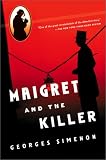 Simenon, Georges: Maigret and the Killer Simenon, Georges: Maigret and the Killer