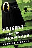 Simenon, Georges: Maigret and the Madwoman Simenon, Georges: Maigret and the Madwoman