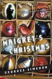 Simenon, Georges: Maigret's Christmas: Nine Stories Simenon, Georges: Maigret's Christmas: Nine Stories