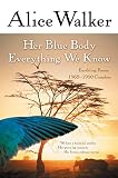 Walker, Alice: Her Blue Body Everything We Know Walker, Alice: Her Blue Body Everything We Know