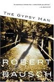 Bausch, Robert: The Gypsy Man Bausch, Robert: The Gypsy Man
