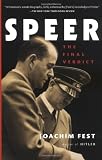 Fest, Joachim C.: Speer: The Final Verdict Fest, Joachim C.: Speer: The Final Verdict