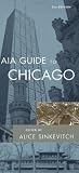 Sinkevitch, Alice: Aia Guide to Chicago Sinkevitch, Alice: Aia Guide to Chicago