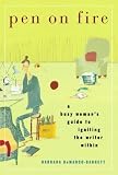 Demarco-Barrett, Barbara: Pen on Fire: A Busy Woman's Guide to Igniting the Writer Within Demarco-Barrett, Barbara: Pen on Fire: A Busy Woman's Guide to Igniting the Writer Within