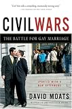 Moats, David: Civil Wars: A Battle for Gay Marriage Moats, David: Civil Wars: A Battle for Gay Marriage