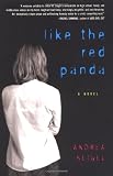Seigel, Andrea: Like the Red Panda
