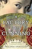 Stockley, Philippa: A Factory Of Cunning