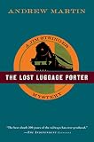The Lost Luggage Porter (0156030748) by Martin, Andrew Martin, Andrew: The Lost Luggage Porter