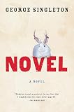 Singleton, George: Novel Singleton, George: Novel