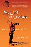 Guest, Tim: My Life In Orange