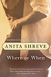 Shreve, Anita: Where or When