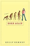Kerney, Kelly A.: Born Again