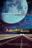 Lethem, Jonathan: Amnesia Moon Lethem, Jonathan: Amnesia Moon