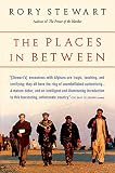 Stewart, Rory: The Places in Between