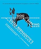 Florey, Kitty Burns: Sister Bernadette's Barking Dog: The Quirky History and Lost Art of Diagramming Sentences Florey, Kitty Burns: Sister Bernadette's Barking Dog: The Quirky History and Lost Art of Diagramming Sentences