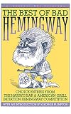 Hemingway, Ernest: The Best of Bad Hemingway Hemingway, Ernest: The Best of Bad Hemingway