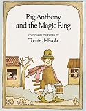 De Paola, Tomie: Big Anthony and the Magic Ring