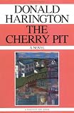 Harington, Donald: The Cherry Pit Harington, Donald: The Cherry Pit