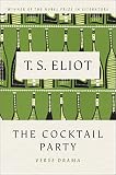 The Cocktail Party: A Comedy (0156182890) by Eliot, T. S. Eliot, T. S.: The Cocktail Party: A Comedy