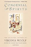 Woolf, Virginia: Congenial Spirits: The Selected Letters of Virginia Woolf Woolf, Virginia: Congenial Spirits: The Selected Letters of Virginia Woolf