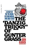 Reddick, John: The Danzig Trilogy of Gunter Grass: A Study of the Tin Drum, Cat and Mouse, and Dog Years