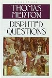 Merton, Thomas: Disputed Questions Merton, Thomas: Disputed Questions