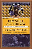 Woolf, Leonard Sidney: Downhill All the Way: An Autobiography of the Years 1919 to 1939