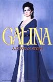 Galina: A Russian Story (0156343207) by Vishnevskaya, Galina Vishnevskaya, Galina: Galina: A Russian Story