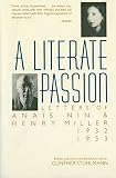Nin, Anais: A Literate Passion: Letters of Anais Nin and Henry Miller 1932-1953 Nin, Anais: A Literate Passion: Letters of Anais Nin and Henry Miller 1932-1953