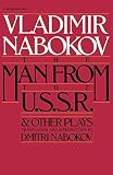 Nabokov, Vladimir Vladimirovich: The Man from the USSR and Other Plays Nabokov, Vladimir Vladimirovich: The Man from the USSR and Other Plays