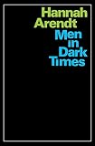 Arendt, Hannah: Men in Dark Times