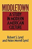 Lynd, Robert Staught: Middletown Lynd, Robert Staught: Middletown