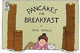 De Paola, Tomie: Pancakes for Breakfast